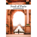 Soul of Paris: 30 Experiences - Paperback