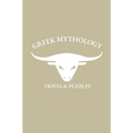 Greek Mythology: Trivia and Puzzles - The Ultimate Greek Mythology Trivia and Puzzle Book for all ages - Paperback