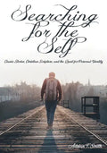 Searching for the Self: Classic Stories, Christian Scripture, and the Quest for Personal Identity - Paperback