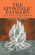 The Apostolic Fathers, A New Translation and Commentary, Volume V - Hardcover