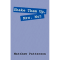 Shake Them Up, Mrs. Nut - Paperback