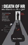 The Death of HR: Who Killed H. (Harriet) R. (Rose) Job? - Paperback