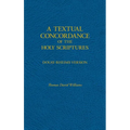 A Textual Concordance of Holy Scripture: Arranged by Topic and Giving the Actual Passages - Hardcover