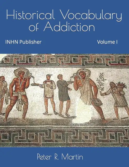 Historical Vocabulary of Addiction - Paperback