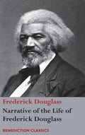 Narrative of the Life of Frederick Douglass, An American Slave: Written by Himself - Hardcover