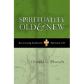 Spirituality Old and New: Recovering Authentic Spiritual Life - Paperback