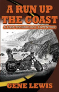 A Run Up the Coast: A Post-Technology Adventure - Paperback