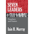 Seven Leaders: Preachers and Pastors - Hardcover