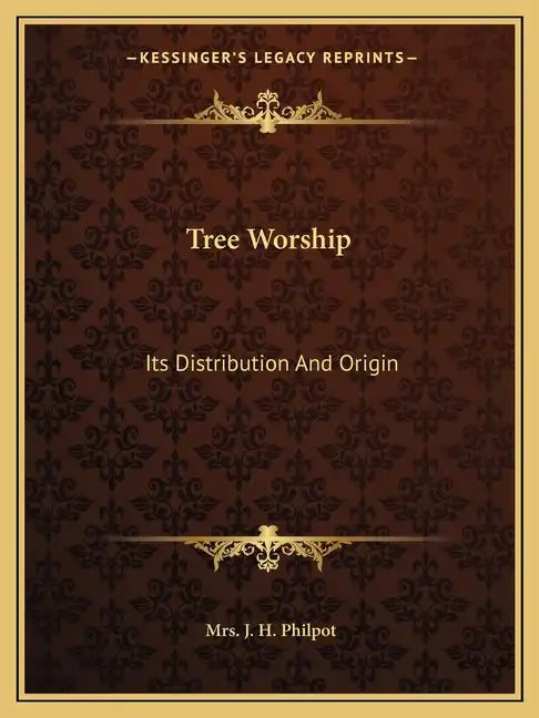 Tree Worship: Its Distribution and Origin - Paperback