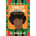 Shirley Chisholm: Champion of Change - Library Binding