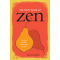 The Little Book of Zen: Sayings, Parables, Meditations & Haiku - Paperback