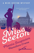 Miss Seeton Plants Suspicion - Paperback