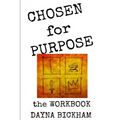 Chosen for Purpose Workbook: The Bible Study Guide to Help Find Your Purpose - Paperback