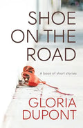 Shoe on the Road: A book of Short Stories - Paperback