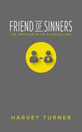 Friend of Sinners: An Approach to Evangelism - Paperback