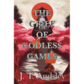 The Grief Of Godless Games - Paperback