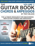 The Guitar Book: Volume 1: The Ultimate Resource for Discovering New Guitar Chords & Arpeggios - Paperback
