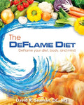 The Deflame Diet: DeFlame your diet, body, and mind - Paperback