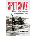 Spetsnaz: A History of the Soviet and Russian Special Forces - Hardcover