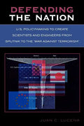 Defending the Nation: U.S. Policymaking to Create Scientists and Engineers from Sputnik to the 'War Against Terrorism' - Paperback
