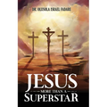 Jesus: More Than A Superstar - Paperback
