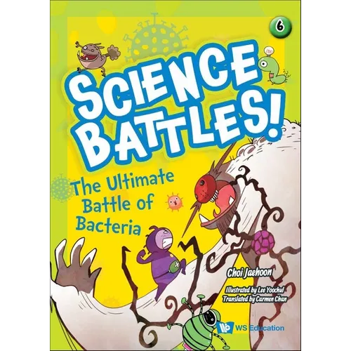 The Ultimate Battle of Bacteria - Hardcover