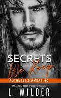 Secrets We Keep: Ruthless Sinners Book 3 - Paperback