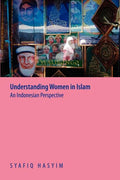 Understanding Women in Islam: An Indonesian Perspective - Paperback
