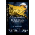 Pirates of Savannah: The Birth of Freedom in the Low Country - Paperback
