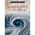 Hurricanes: The Worst in History - Library Binding