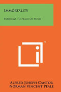 Immortality: Pathways To Peace Of Mind - Paperback