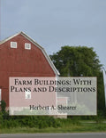 Farm Buildings: With Plans and Descriptions - Paperback