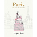 Paris: Through a Fashion Eye: Special Edition - Hardcover