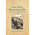Love of the Blossoming Hills: New England Stories and Sketches - Paperback