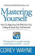 Mastering Yourself, How To Align Your Life With Your True Calling & Reach Your Full Potential - Hardcover