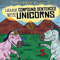 Learn Compound Sentences with Unicorns - Library Binding