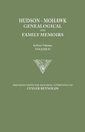 Hudson-Mohawk Genealogical and Family Memoirs. in Four Volumes. Volume II - Paperback