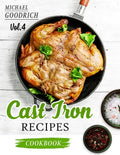 Cast Iron Recipes Cookbook: The 25 Best Recipes to Cook with a Cast-Iron Skillet - Every things You need in One Pan - Vol.4 - Paperback