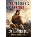 The Veteran's Revenge: A Classic Western Adventure - Paperback