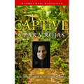 Captive: 2,147 Days of Terror in the Colombian Jungle - Paperback