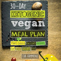 30-Day Ketogenic Vegan Meal Plan: Plant Based Low Carb Recipes for Rapid Weight Loss - Paperback