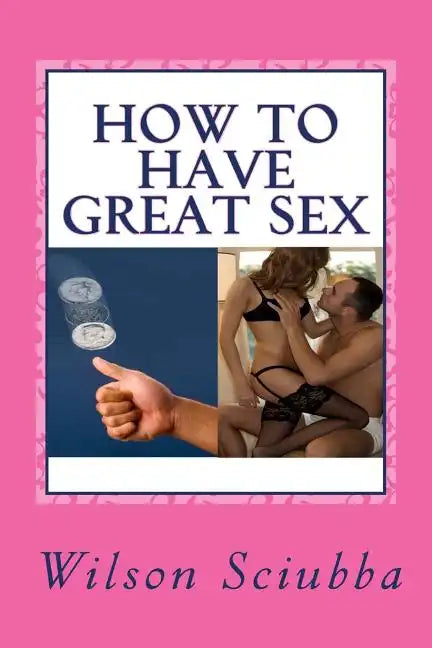 How to Have Great Sex: Both Sides of the Coin - Paperback