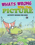 Whats Wrong with This Picture (Activity Books for Kids) - Paperback