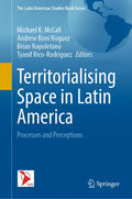 Territorialising Space in Latin America: Processes and Perceptions - Hardcover