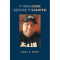 It Was Over Before It Started - Paperback