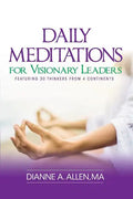 Daily Meditations for Visionary Leaders: Featuring 30 Thinkers from 4 Continents - Paperback
