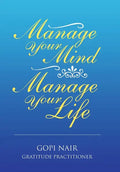 Manage Your Mind Manage Your Life - Hardcover