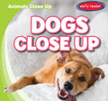 Dogs Close Up - Library Binding