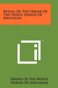 Ritual of the Order of the White Shrine of Jerusalem - Paperback