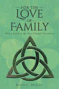 For the Love of Family: How a Knock on the Door Changed Everything - Paperback